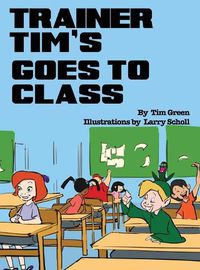 Cover image for Trainer Tim Goes to Class