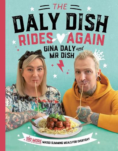 Cover image for The Daly Dish Rides Again: 100 more masso slimming meals for everyday