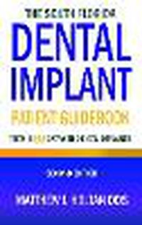 Cover image for The South Florida Dental Implant Patient Guidebook: Teeth in One Day with Dental Implants