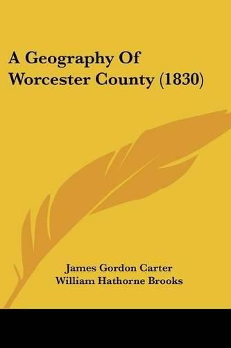 A Geography of Worcester County (1830)