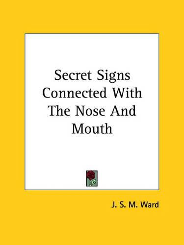 Secret Signs Connected with the Nose and Mouth