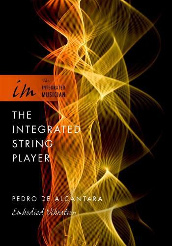 Cover image for The Integrated String Player: Embodied Vibration