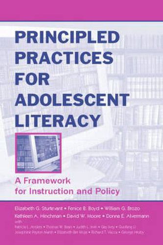 Principled Practices for Adolescent Literacy: A Framework for Instruction and Policy