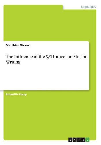 Cover image for The Influence of the 9/11 novel on Muslim Writing