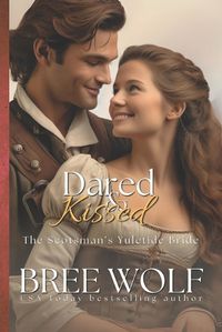 Cover image for Dared & Kissed: The Scotsman's Yuletide Bride