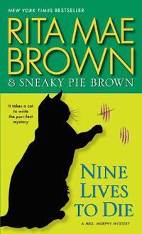 Cover image for Nine Lives to Die: A Mrs. Murphy Mystery