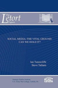 Cover image for Social Media: The Vital Ground, Can We Hold It?: Can We Hold It?