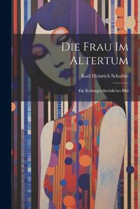 Cover image for Die Frau im Altertum