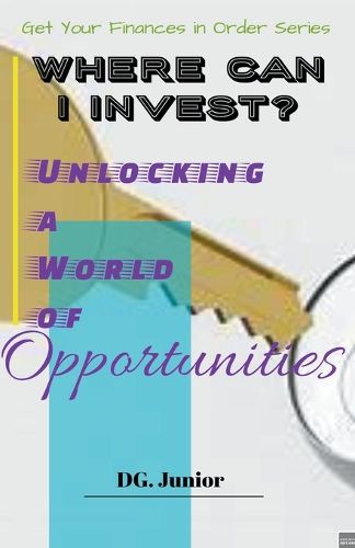 Cover image for Where Can I Invest? Unlocking a World of Opportunities