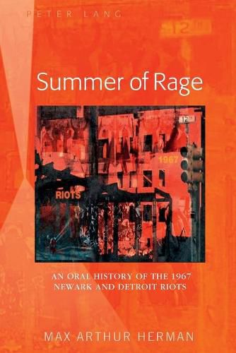Summer of Rage: An Oral History of the 1967 Newark and Detroit Riots
