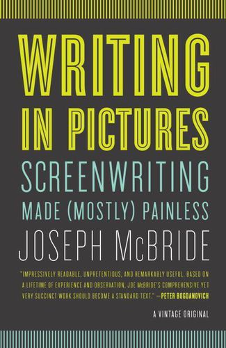 Cover image for Writing in Pictures: Screenwriting Made (Mostly) Painless