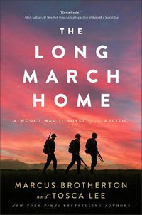 Cover image for The Long March Home - A World War II Novel of the Pacific