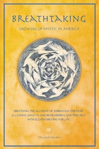 Cover image for Breathtaking: Growing Up Mystic in America - Eleven Breaths for Life