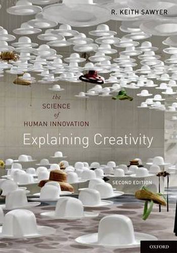 Cover image for Explaining Creativity: The Science of Human Innovation