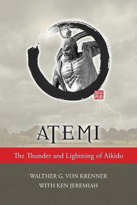 Cover image for Atemi: The Thunder and Lighting of Aikido