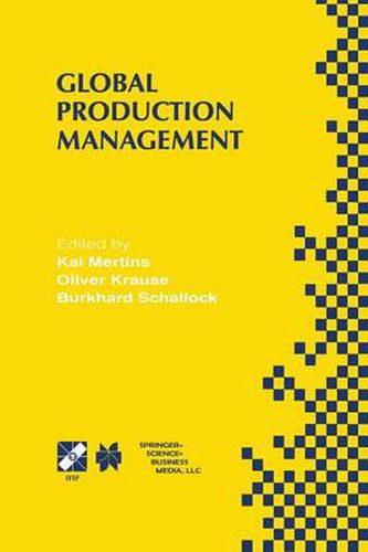 Global Production Management: IFIP WG5.7 International Conference on Advances in Production Management Systems September 6-10, 1999, Berlin, Germany