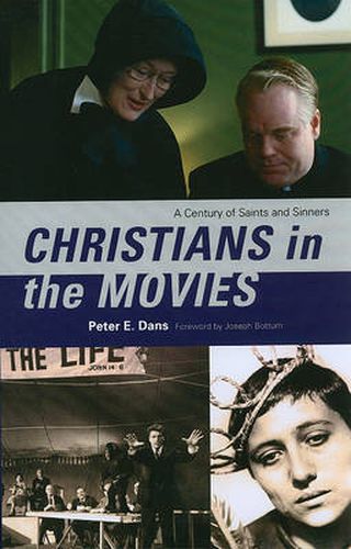 Christians in the Movies: A Century of Saints and Sinners