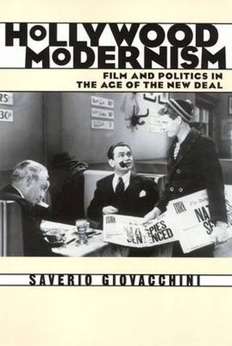 Cover image for Hollywood Modernism: Film & Politics In Age Of New Deal