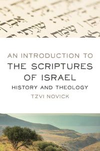 Cover image for Introduction to the Scriptures of Israel: History and Theology