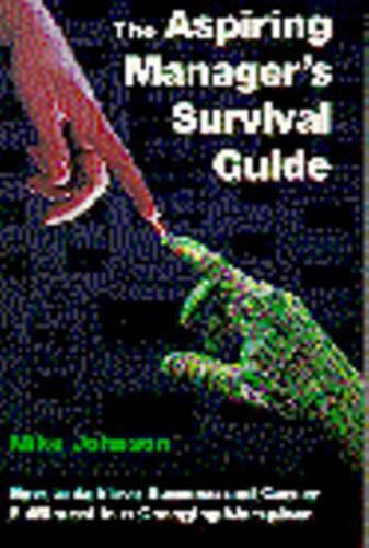 Cover image for Aspiring Manager's Survival Guide: How to Achieve Success and Career Fulfilment in a Changing Workplace