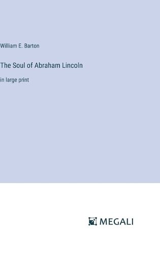 Cover image for The Soul of Abraham Lincoln