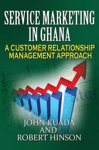 Cover image for Service Marketing in Ghana: A Customer Relationship Management Approach