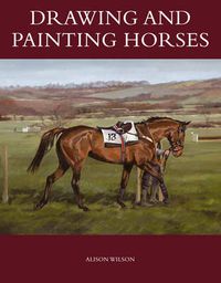 Cover image for Drawing and Painting Horses