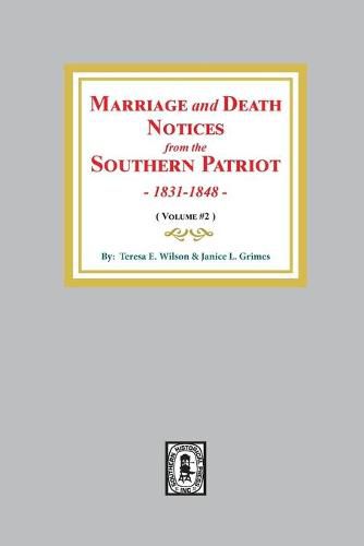 Marriage and Death Notices from the Southern Patriot, 1831-1848. (Volume #2)