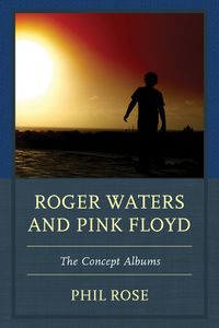 Cover image for Roger Waters and Pink Floyd: The Concept Albums