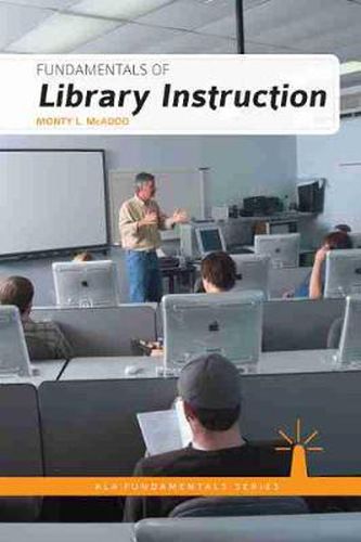 Cover image for Fundamentals of Library Instruction