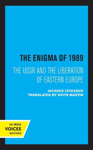 Cover image for The Enigma of 1989: The USSR and the Liberation of Eastern Europe