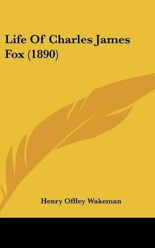 Cover image for Life of Charles James Fox (1890)
