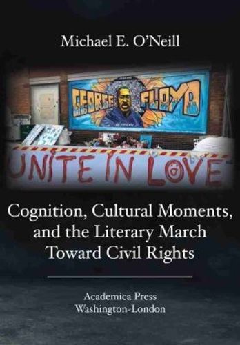 Cover image for Cognition, Cultural Moments, and the Literary March Toward Civil Rights