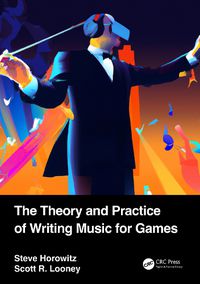 Cover image for The Theory and Practice of Writing Music for Games