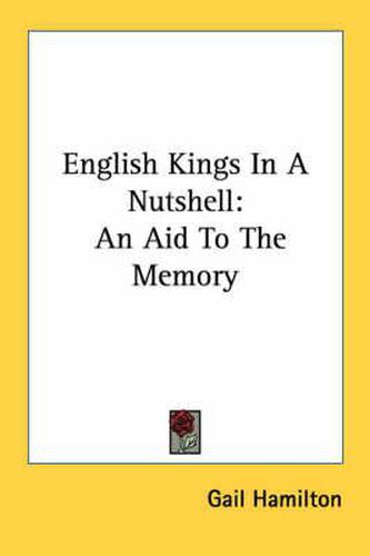 Cover image for English Kings in a Nutshell: An Aid to the Memory