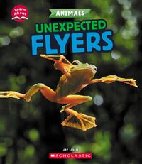 Cover image for Unexpected Flyers (Learn About: Animals)