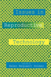 Cover image for Issues in Reproductive Technology: An Anthology