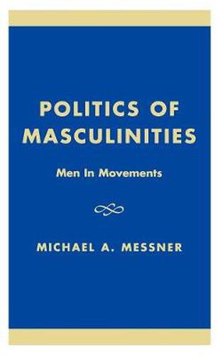 Politics of Masculinities: Men in Movements