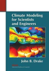 Cover image for Climate Modeling for Scientists and Engineers