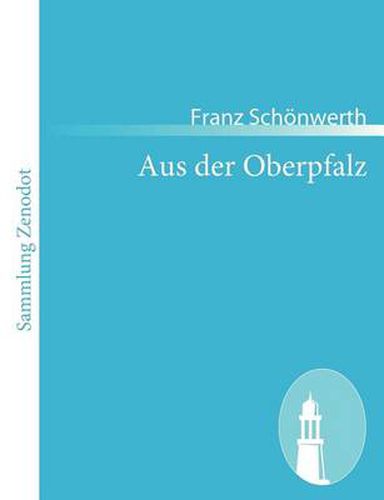 Cover image for Aus der Oberpfalz: Sitten und Sagen