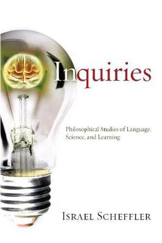 Cover image for Inquiries: Philosophical Studies of Language, Science, and Learning