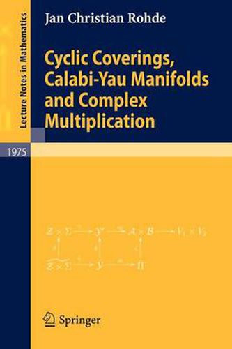 Cover image for Cyclic Coverings, Calabi-Yau Manifolds and Complex Multiplication