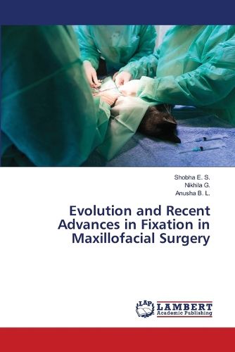 Cover image for Evolution and Recent Advances in Fixation in Maxillofacial Surgery