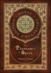 Cover image for The Phantom of the Opera (Royal Collector's Edition) (Case Laminate Hardcover with Jacket)