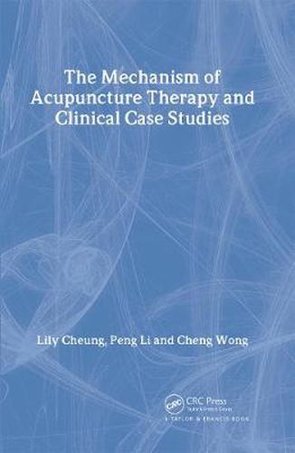 Cover image for The Mechanism of Acupuncture Therapy and Clinical Case Studies