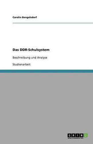 Cover image for Das DDR-Schulsystem: Beschreibung und Analyse