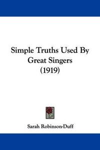 Cover image for Simple Truths Used by Great Singers (1919)