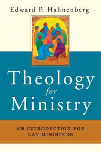 Cover image for Theology for Ministry: An Introduction for Lay Ministers