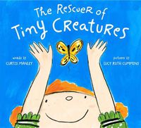 Cover image for The Rescuer of Tiny Creatures