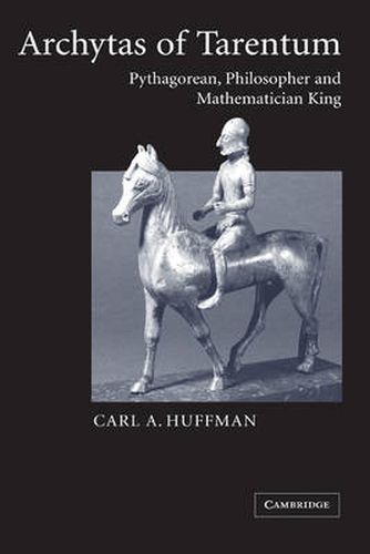 Cover image for Archytas of Tarentum: Pythagorean, Philosopher and Mathematician King